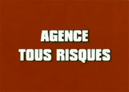 L’AGENCE TOUS RISQUES