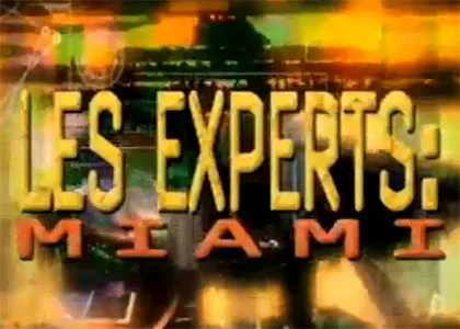 LES EXPERTS : MIAMI