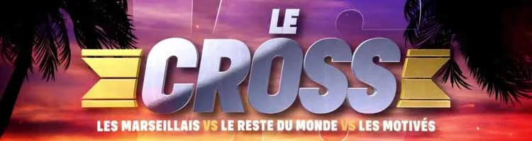 LE CROSS : LES MARSEILLAIS VS LE RESTE DU MONDE VS LES MOTIVÉS