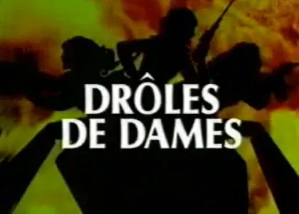 DRÔLES DE DAMES